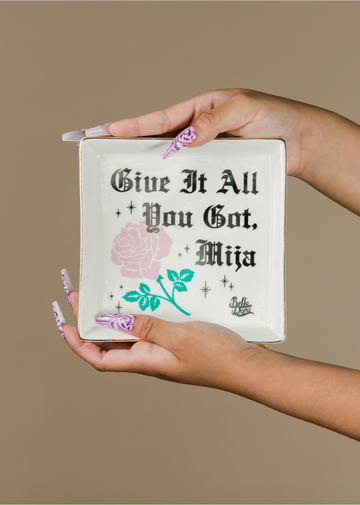 Give It All You Got - Trinket Tray